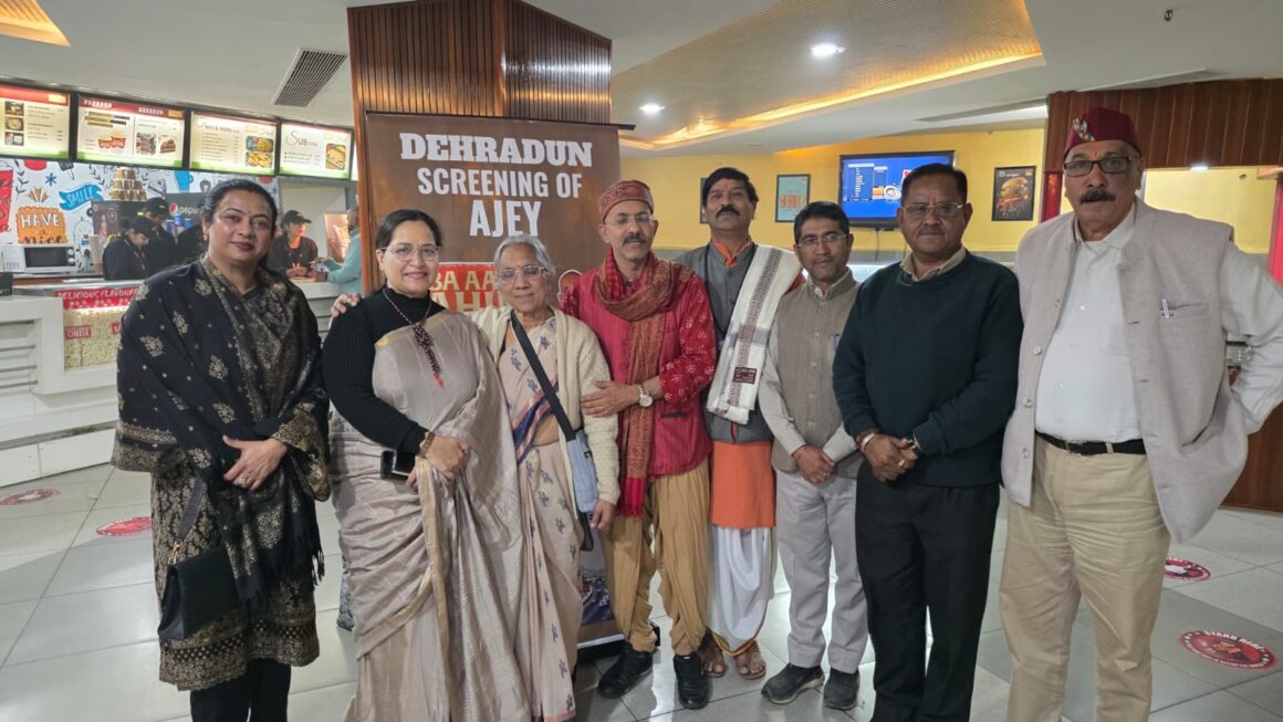 देहरादून में फिल्म “अजेय” की विशेष स्क्रीनिंग उत्साहपूर्वक संपन्न।